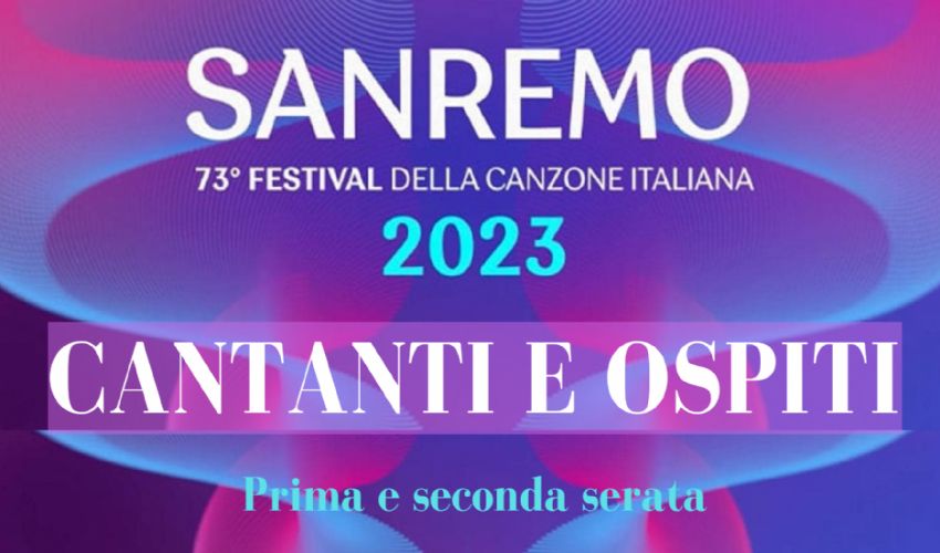 Sanremo 2023, cantanti e ospiti della prima e seconda serata
