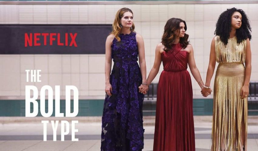The Bold Type, 5 buoni motivi per vedere la serie su Netflix