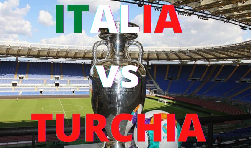Italia-Turchia Euro 2021: orario, dove vederla, stadio e formazioni