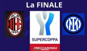 La finale della Madonnina: Milan e Inter per la Supercoppa Italiana